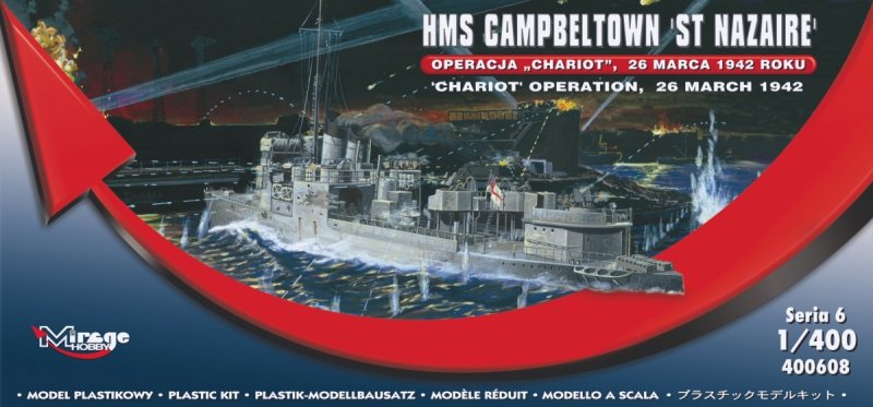 Mirage 400608 1/400 HMS Campbeltown 'ST NAZAIRE', 'CHARIOT' Operation, 26 March 1942