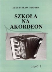 Niemira Mieczysław: Szkoła na akordeon cz. 1