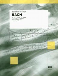 Bach Johann Sebastian: Małe preludia na fortepian