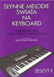 NIEMIRA M.: Słynne melodie świata na keyboard  z. 2
