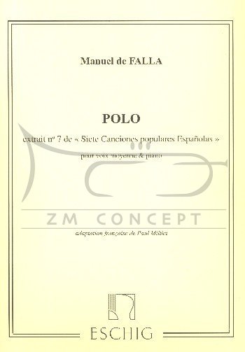 Falla, Manuel de: 7 Chansons Populairesespagnoles, No. 7: POLO na głos średni