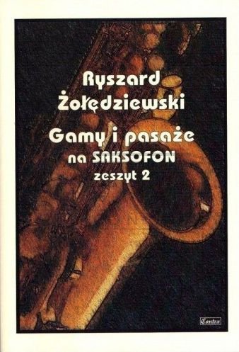 CONTRA Żołędziewski R. - Gamy i pasaże na Saksofon zeszyt 2