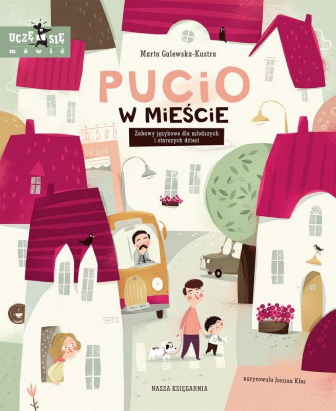 Nasza księgarnia Książeczka Pucio w mieście. Zabawy językowe dla młodszych i starszych dzieci.