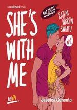 She&#039;s With Me. Razem wbrew światu #1