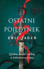 Ostatin pojedynek. Zbrodnia, skandal i sąd Boży