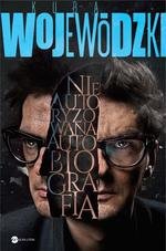Kuba Wojewódzki. Nieautoryzowana autobiografia (oprawa miękka)