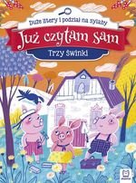 Już czytam sam. Trzy świnki. Duże litery i podział na sylaby