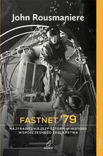 Fastnet &#039;79. Najtragiczniejszy sztorm w historii współczesnego żeglarstwa