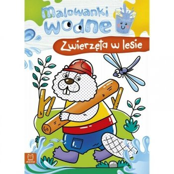 Malowanki wodne. Zwierzęta w lesie AKSJOMAT