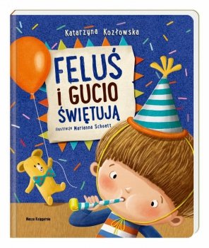 Książeczka Feluś i Gucio świętują. Katarzyna Kozłowska. Nasza Księgarnia