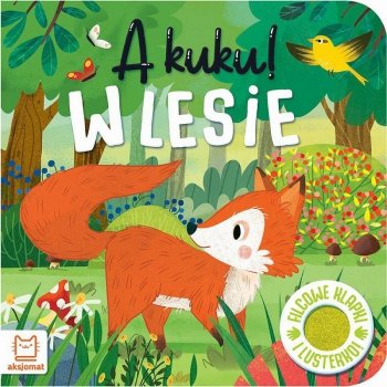 Książeczka A kuku! W lesie. Filcowe klapki i lusterko