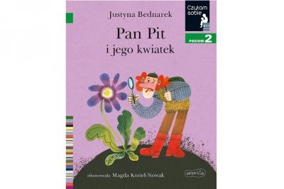 HARPERCOLLINS Czytam sobie Pan Pit i jego kwiatek poziom 2 81010