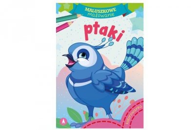 SKRZAT-WYDAWNICTWO Maluszkowe malow.Ptaki 72877 