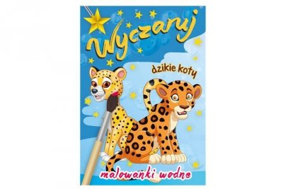 SKRZAT-WYDAWNICTWO Wyczaruj dzikie koty Malowanki wodne 70057 