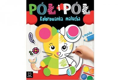 AKSJOMAT Pół i pół Kolorowanka malucha z myszką 38726