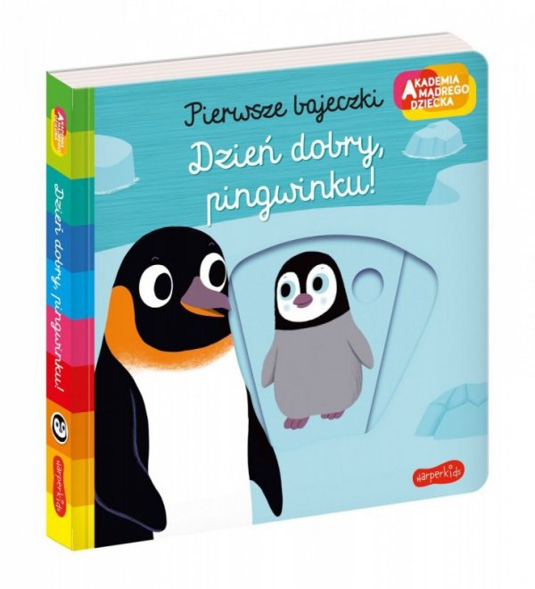 Harper Collins Książeczka Pierwsze bajeczki Akademia Mądrego Dziecka Dzień dobry, pingwinku!
