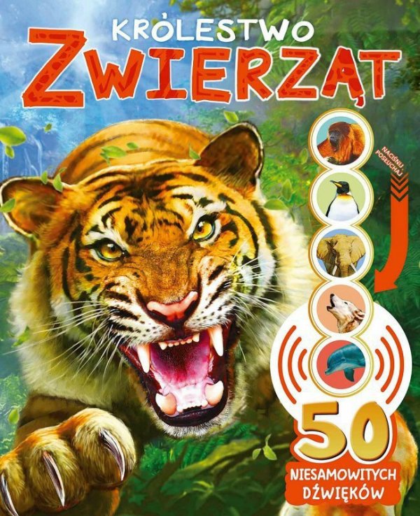 Książeczka 50 niesamowitych dźwięków. Królestwo zwierząt