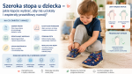Szeroka stopa u dziecka – jakie kapcie wybrać, aby nie uciskały i wspierały prawidłowy rozwój?