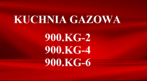 Kuchnia gazowa 900.KG-2, 900.KG-4, 900.KG-6