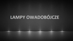 Lampy owadobójcze