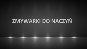 Zmywarki do naczyń