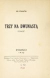 [KRASICKI Stanisław]. Kr. Stasicki [pseud.]. - Trzy na dwunastą. Powieść.