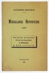 KRAUSHAR Alexander - Miscellanea historyczne. [Nr] 75: Obchody pozgonne Kościuszkowskie w Warszawie w XIX stuleciu