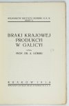GÓRSKI A[ntoni] - Braki krajowej produkcyi w Galicyi.