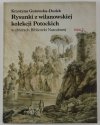 Gutowska-Dudek K. Rysunki z wilanowskiej kolekcji Potockich w zbiorach Biblioteki Narodowej. T.1-4