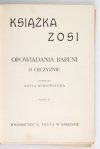 BUKOWIECKA Zofia - Książka Zosi. Opowiadania babuni o ojczyźnie. Cz. 2.