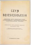MOŚCICKI Henryk, ŁOZA Stanisław - Czyn dziesięciolecia. Krótki rys historyczny pierwszego dziesięciolecia niepodległej