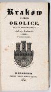 GRABOWSKI Ambroży - Kraków i jego okolice. Opisał historycznie ... Wyd. III.