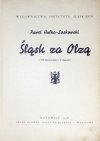 HULKA-LASKOWSKI Paweł - Śląsk za Olzą. Z 274 ilustracjami i 2 mapami.