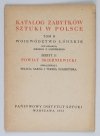 Katalog Zabytków Sztuki w Polsce. T.2: Województwo łódzkie. Pod redakcją Jerzego Z.Łozińskiego. Z.11: Powiat skierniewicki. Opracowały Felicja Sarna i Teresa Sulerzyska