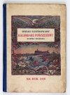 WIELKI Ilustrowany Kalendarz Powszechny Kaspra Wojnara na rok zwyczajny 1928. Red. Kasper Wojnar