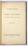 DYBCZYŃSKI Tadeusz - Józef Piłsudski jako publicysta i historyk. Szkic popularny.