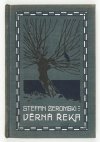 ŻEROMSKI Stefan - Verna reka. Bachorka. Se spisovatelovym svolenim z polstinu prelozil Vaclav Kredba