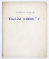 RAŠIN Jaromir - Dusza kobiety. Z czeskiego przełożył Marjan Szyjkowski.