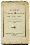 Smoleński W. Znaczenie Tadeusza Kościuszki w dziejach polskich + [Oppman Artur] Or-Ot [pseud.] Pamiątka uroczystego obchodu setnej rocznicy zgonu Tadeusza Kościuszki 1817-1917