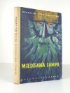 DOBKIEWICZOWA Kornelia - Miedziana lampa. Baśnie i opowieści o śląskim Skarbniku. Ilustrował Aleksander Kobzdej.