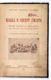 LIBAŃSKI Edmund - Walka o szczyt świata. Mount Everest w Himalajach, 8.884 metrów [!] nad poziomem morza. Z 25 rycinami oryginalnych zdjęć w tekście.