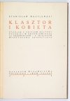 WASYLEWSKI Stanisław - Klasztor i kobieta. Studjum z dziejów kultury polskiej w średniowieczu. 10 drzeworytów, 8 inicjałów Władysława Skoczylasa.