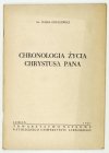 GRYGLEWICZ Feliks - Chronologia życia Chrystusa Pana.