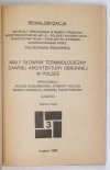MAŁY słownik terminologiczny dawnej architektury obronnej w Polsce. Oprac.: Janusz Bogdanowski, Zygmunt Holcer, Marian Kornecki, Andrzej Swaryczewski (przedruk).