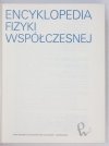 Wróblewski Andrzej Kajetan [red.] - Encyklopedia fizyki współczesnej