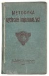 METODYKA wycieczek krajoznawczych. Wydawnictwo zbiorowe z ilustracyami.