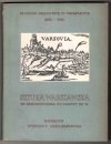 Muzeum Narodowe w Warszawie. Sztuka warszawska od średniowiecza do poł. XX w. Katalog wystawy jubileuszowej zorganizowanej w stulecie powstania Muzeum 1862-1962. [T. 1-2]. V-IX 1962