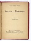 ŻEROMSKI Stefan - Słowo o Bandosie. Wydanie nowe.