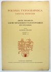 Piekarski Kazimierz - Polonia Typographica Saeculi Sedecimi. Zbiór podobizn zasobu drukarstwa tłoczni polskich XVI stulecia, z.1