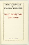 ŻOCHOWSKA Maria, ŻOCHOWSKI Stanisław - Nasz pamiętnik (1914-1984)
